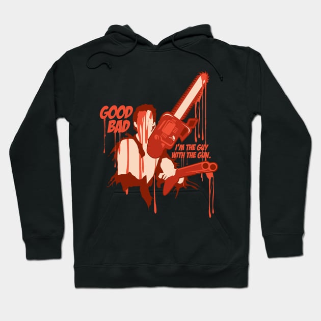 GOOD, BAD, I'M THE GUY WITH THE GUN Hoodie by scragglerock